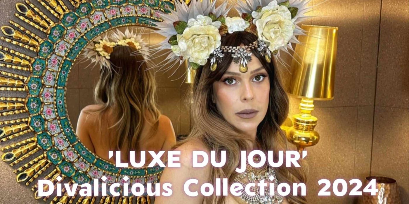 luxe-du-jour-divalicious-collection-2024